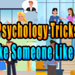 psychology tricks to make someone like you