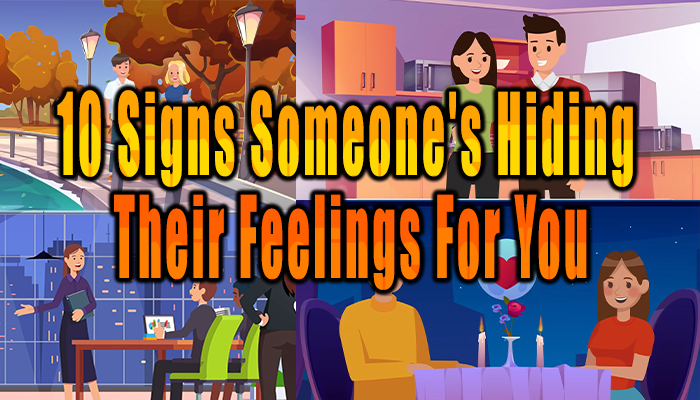 signs someone's hiding their feelings for you