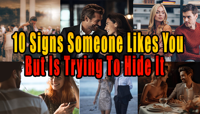 10 Signs Someone Likes You But Is Trying To Hide It