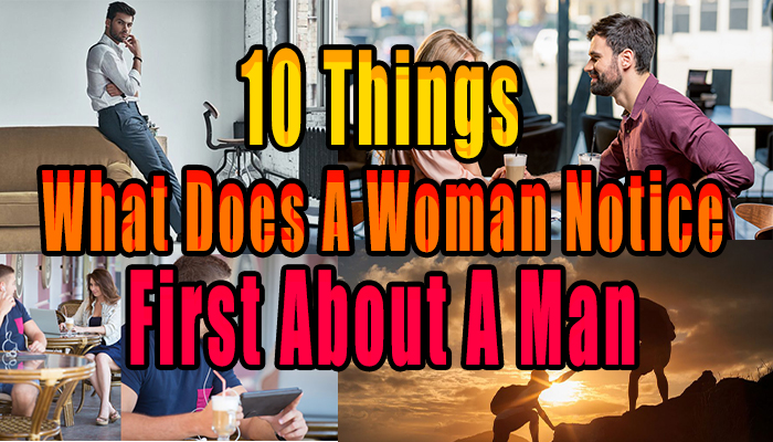 What Does A Woman Notice First About A Man