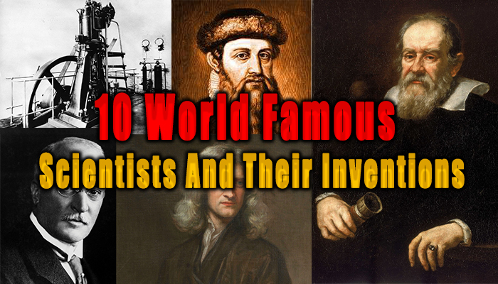 10 World Famous Scientists And Their Inventions