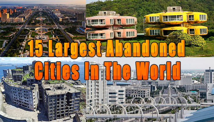 largest abandoned cities in the world