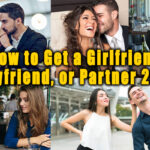 How to Get a Girlfriend